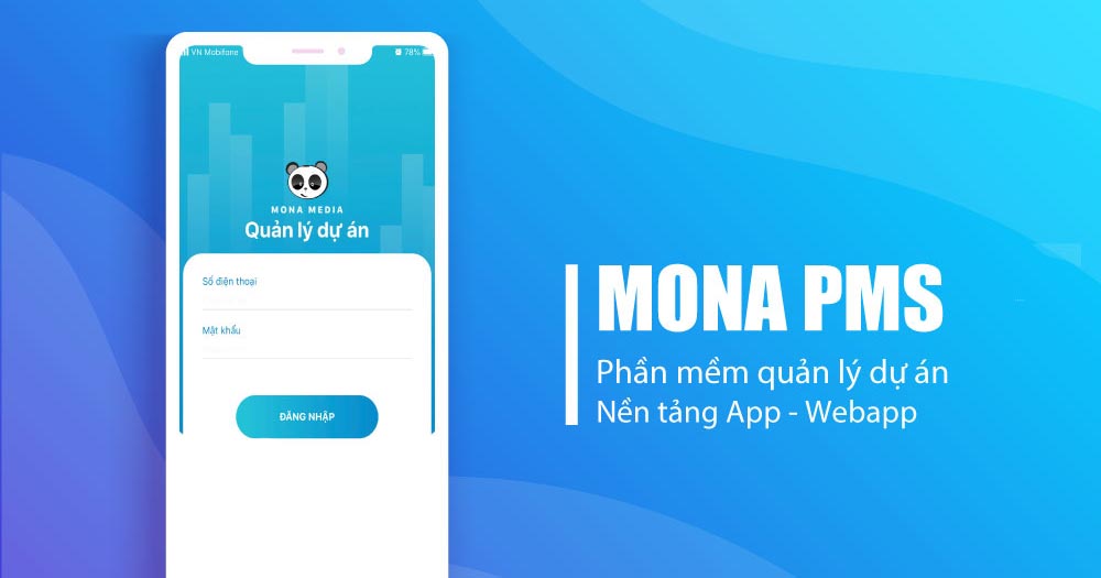 Mona PMS- Phần mềm quản lý dự án nền tảng App- Webapp