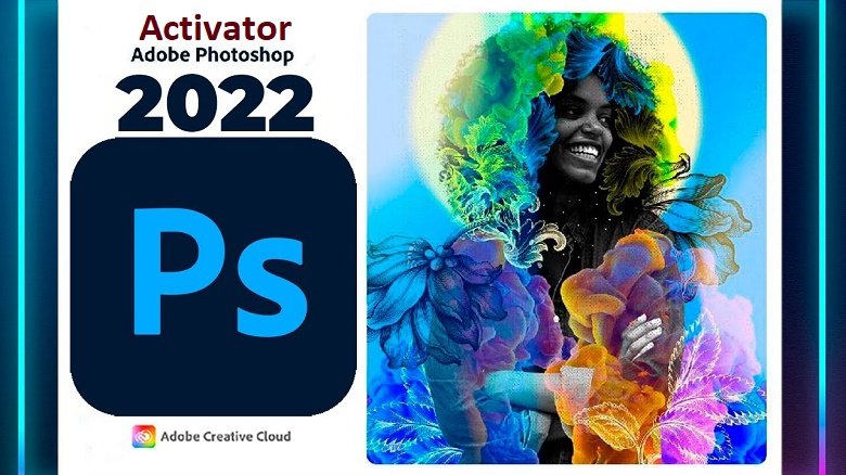 Tải Adobe Photoshop CC 2022 Full License Key Bản Quyền