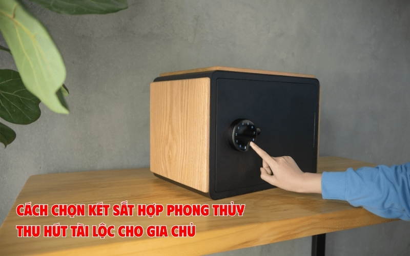 chọn két sắt hợp phong thủy