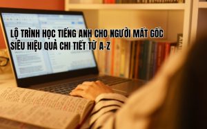 học tiếng anh cho người mất gốc